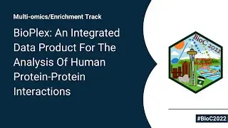 BioPlex: An Integrated Data Product For The Analysis Of Human Protein-Protein Interactions