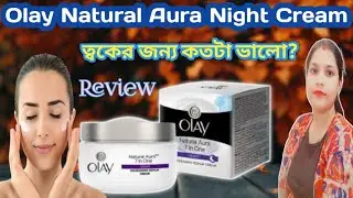 Olay Natural Aura Night Cream Review ll Olay Night Cream ll Glow With Ranjita