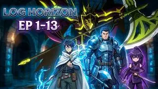 Лог Горизонт 2 .1 TV / Log Horizon 2.1 TV 1-13 из 25 серий   #anime #аниме #выживание #фэнтези
