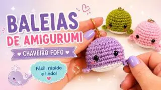 Faça esse chaveiro e venda muito 💲🐳 [Chaveiro baleia de crochê amigurumi] [Passo a passo completo]
