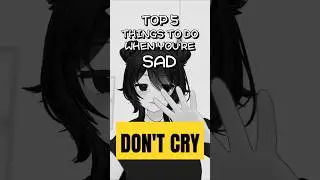 Top 5 Things to Do when you're SAD #vrchat #vtuber #depression