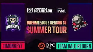 Dota2 - 11Monkeyz vs. Team Bald Reborn - Game 3 - DPC WEU Tour 3 - DreamLeague Season 18