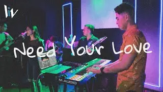 Need Your Love (Cover) - Hillsong Young & Free | INSYNC WORSHIP