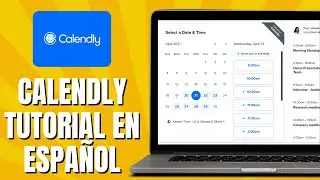 C&oacute;mo USAR CALENDLY Tutorial En Espa&ntilde;ol