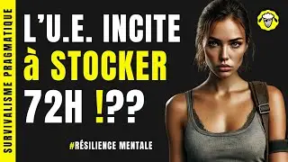 Stock de survie 72H : Pourquoi l'Union Europ&eacute;enne incite ses citoyens &agrave; se pr&eacute;parer ?