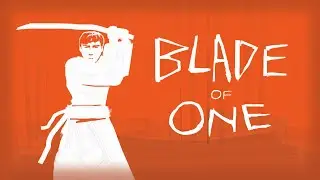 Blade of One: Release Trailer