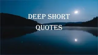 Deep Short Quotes / Short Quotes / Deep Quotes / Quotes / Quotzee