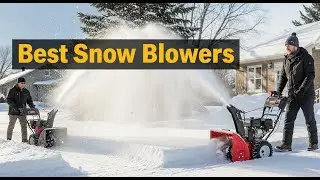 TOP 5 Best Snow Blowers 2025 | Snow Blowers That Actually Work In Heavy Snow