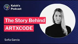 The Story Behind ARTXCODE ft. Sofia Garcia