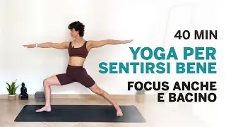 Yoga per sentirsi (e volersi) bene | 40 min - Anche e bacino - Livello base e intermedio