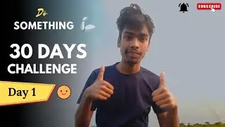 Day 01 /30 challenge 🫡?l क्या मैं कर पाऊंगा guys ❤️💪l watch full video