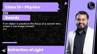 If an object is placed at the focus of a convex lens,here is the image formed? (iv)