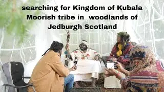 Searching for Kingdom of Kubala moors tribe in Jedburgh Scotland truth or a myth Documentary