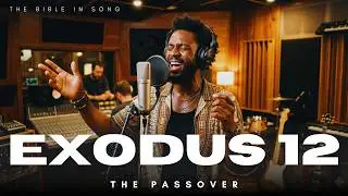 EXODUS 12  The Passover | Bible in Song | R&B Bible | Bible Stories | Worship Music | Soulful Mix