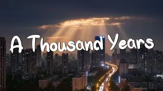A Thousand Years - Christina Perri (Lyrics) || Adele, Keane (Mix Lyrics)