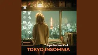 01. Tokyo Station Soul (東京駅のソウル)