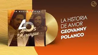 La HISTORIA De Amor 💘 - Geovanny Polanco [Audio Cover] 🥳 #40