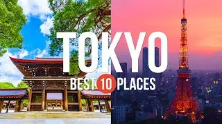 10 Must Visit Pkaces in Tokyo！Tokyo Travel Guide