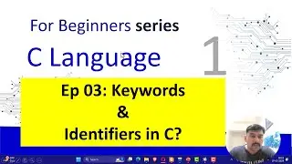 Ep 03 Understanding #Keywords and #Identifiers in #C Language