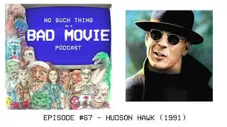 Episode #67 - Hudson Hawk