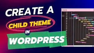 Configure A WordPress Child Theme - Easy Step-By-Step Tutorial 💻 😊