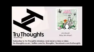Alice Russell - What We Want!