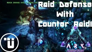 Raid Defense Against Alpha & Our Counter Raid | UnKnownPvP Aberration | Ark: Survival Evolved | S2E5