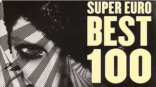 Super Euro Best 100 (DJ Mix)
