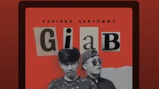 GIAB - Kurindu senyummu (Official lyrics Video)
