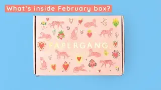 Official Unboxing of February's Papergang Box | Papergang