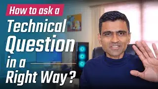 How to ask technical questions in a right way?