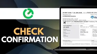 How To Check The Flight Ticket Confirmation