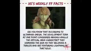 Xe's Final Fantasy Facts - Vanille as main character  in FFXIII