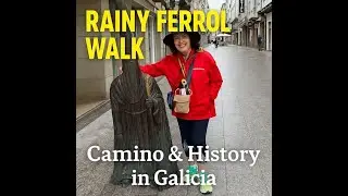 Ferrol, Spain &ndash; Armada Port, Camino Start & Rainy Reality