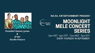 Moonlight Mele Concert Series #12 Double Feature - 