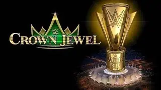 WWE Crown Jewel 2018 PREDICTIONS!!!