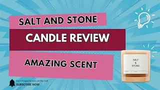 SaLt & StoNe CaNdLe ReVieW!!