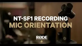Mic Orientation | NT-SF1 How-To - Episode 4