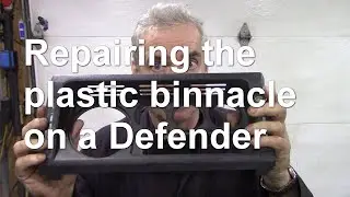 Repairing the plastic binnacle on a Defender