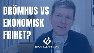 🏡💰 Dr&ouml;mboende eller ekonomisk frihet?