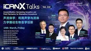 iCANX Talks vol.218 | Harnessing Acoustics and Fluid Mechanics for Biomedical Innovations