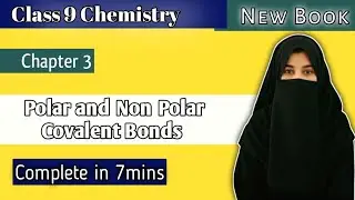 9th Class Chemistry Chapter 3 | Polar & Non-Polar Covalent Bonds Explained | New Book 2025