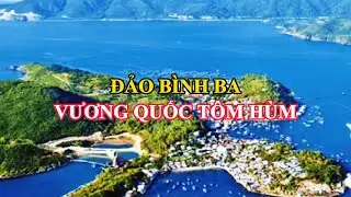 ĐẢO BÌNH BA  VƯƠNG QUỐC TÔM HÙM