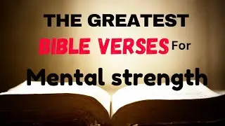 The Greatest BIBLE VERSES for MENTAL STRENGTH #bible