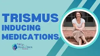 Trismus Inducing Medications