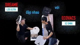 So sánh Dreame L20 Ultra và Ecovacs Deebot X2 Omni: Dreame đã đủ tuổi chưa