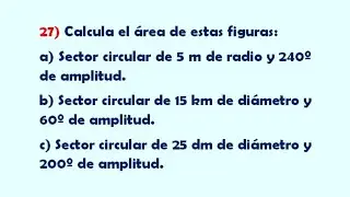Calcula el &aacute;rea de estas figuras. a) Sector circular de 5 m de radio y 240&ordm; de amplitud. Problema 27