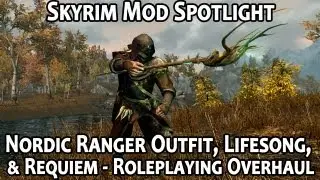Обзор модов Skyrim: костюм нордского следопыта, песня жизни и реквием &mdash; переработка ролевых игр старой школы