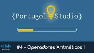 {Portugol Studio} #4 - Operadores Aritméticos I
