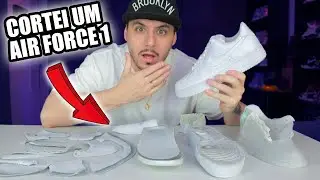 CORTEI um AIR FORCE 1 pra VER se VALE QUANTO CUSTA